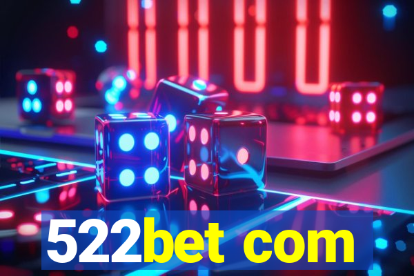 522bet com